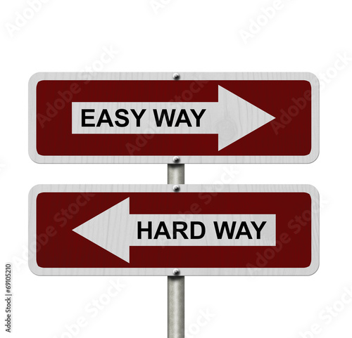 Hard Way versus Easy Way