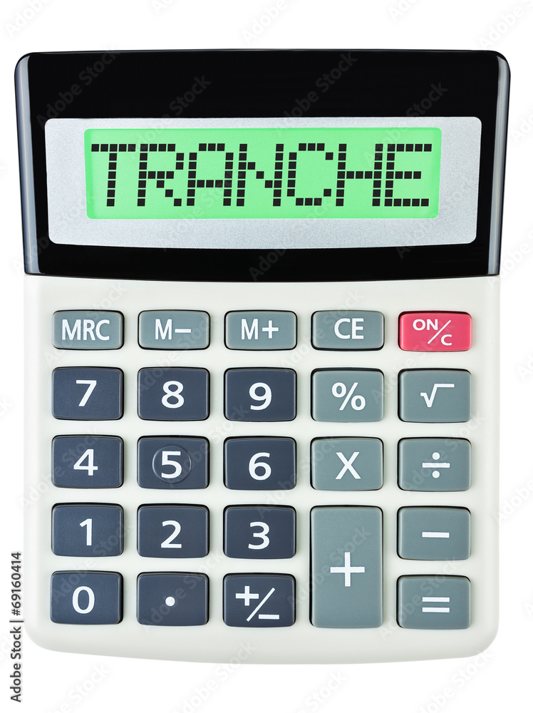 Calculator with TRANCHE on display isolated on white background Calculator with TRANCHE on display isolated on white background