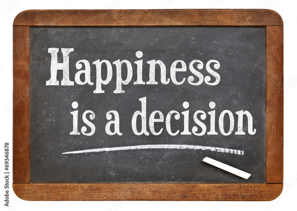 Obraz premium happiness is a decision