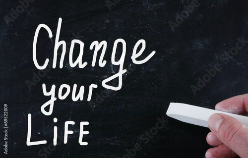 change your life