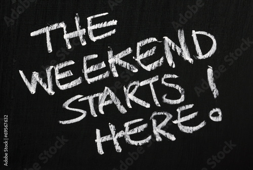 The weekend starts here! on a blackboard photo