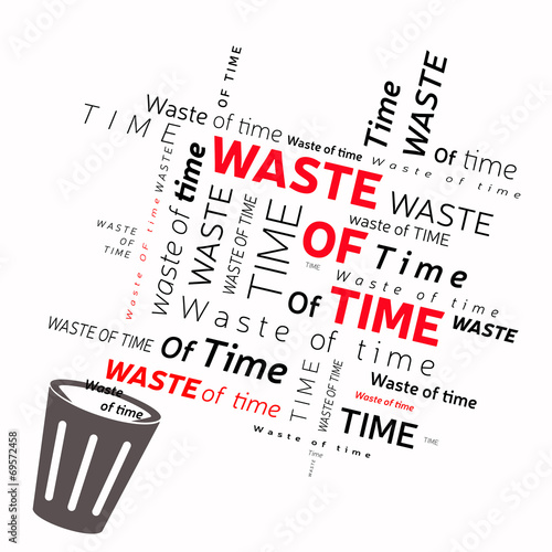 Waste of time concept