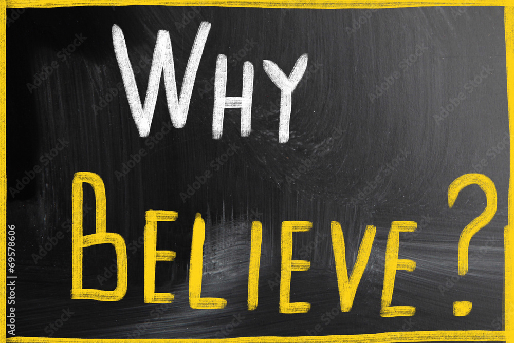 why believe concept why believe concept