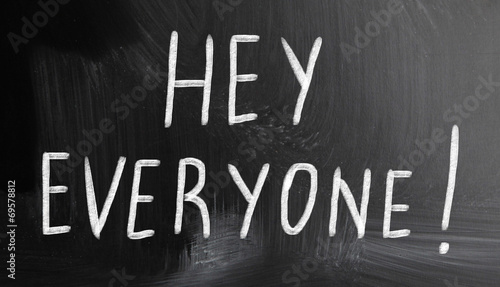 Fotografie hey everyone concept