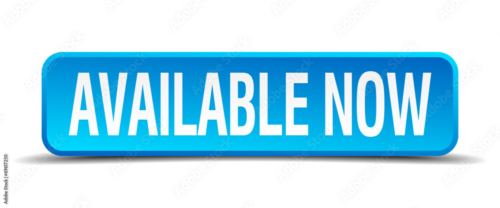 available now blue 3d realistic square isolated button available now blue 3d realistic square isolated button