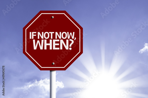 If Not Now, When? red sign with sun background
