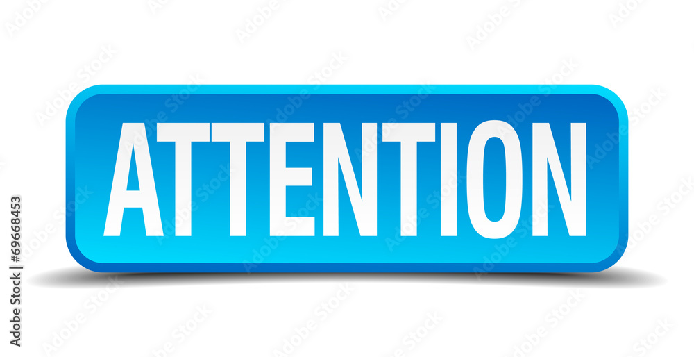 Attention blue 3d realistic square isolated button Attention blue 3d realistic square isolated button