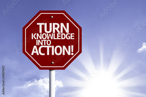 Turn Knowledge Into Action red sign with sun background