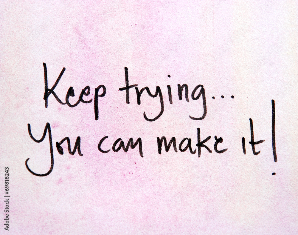 motivational message keep trying motivational message keep trying