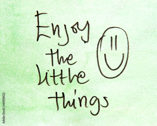 enjoy the little things text