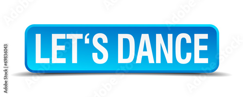 Lets dance blue 3d realistic square isolated button