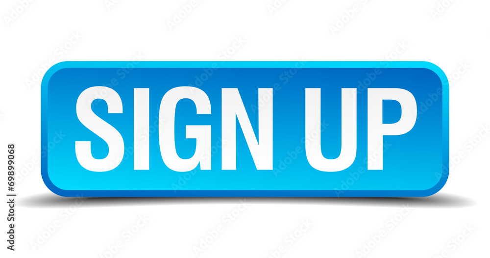 Sign up blue 3d realistic square isolated button Sign up blue 3d realistic square isolated button
