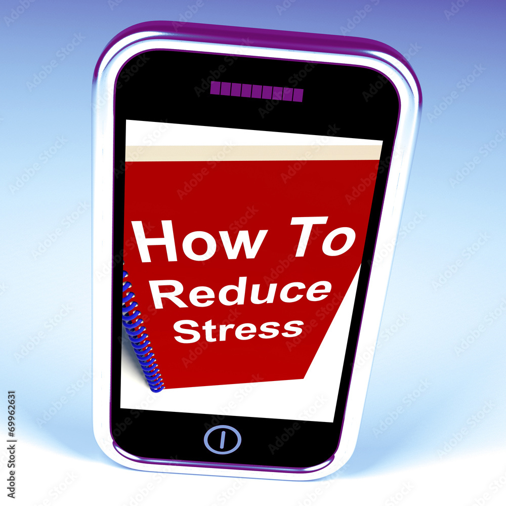 How to Reduce Stress Phone on Notebook Shows Reducing Tension How to Reduce Stress Phone on Notebook Shows Reducing Tension