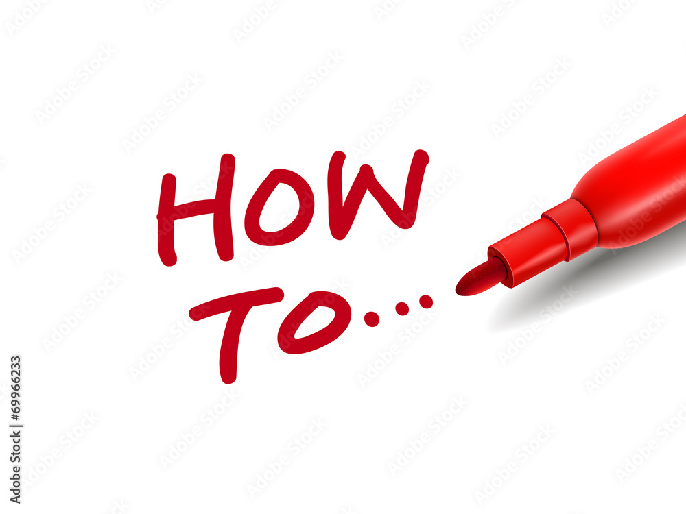 the words how to... with a red marker the words how to... with a red marker
