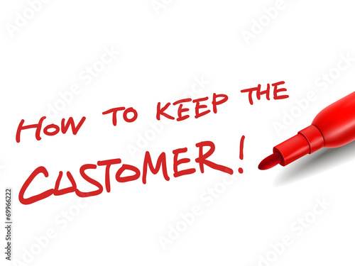 how to keep the customer with a red marker