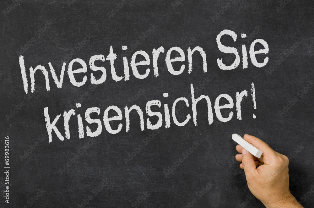 Investieren Sie krisensicher Investieren Sie krisensicher