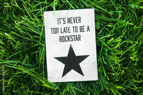inspirational funny poster- quote NEVER LATE TO BE ROCKSTAR photo