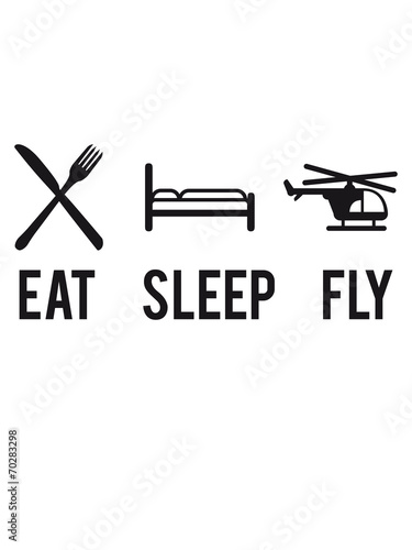 Essen Schlafen Fliegen Eat Sleep Fly © Style-o-Mat-Design