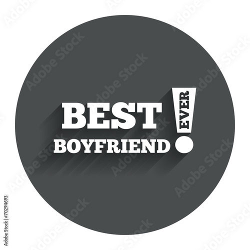 Best boyfriend ever sign icon. Award symbol.