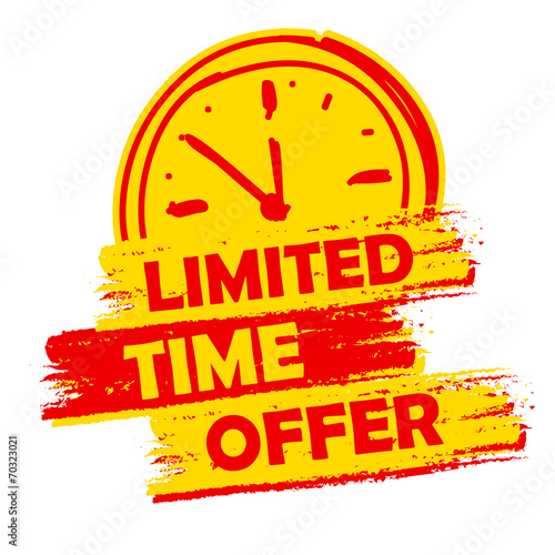limited time offer with clock sign, yellow and red drawn label
