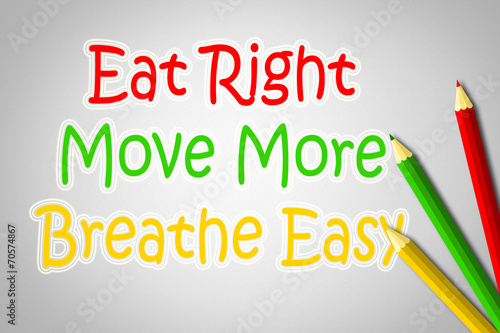 Eat Right Move More Breathe Easy Concept