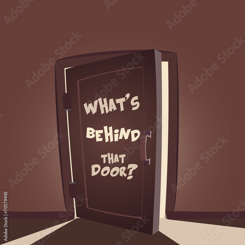 Whats behind that door