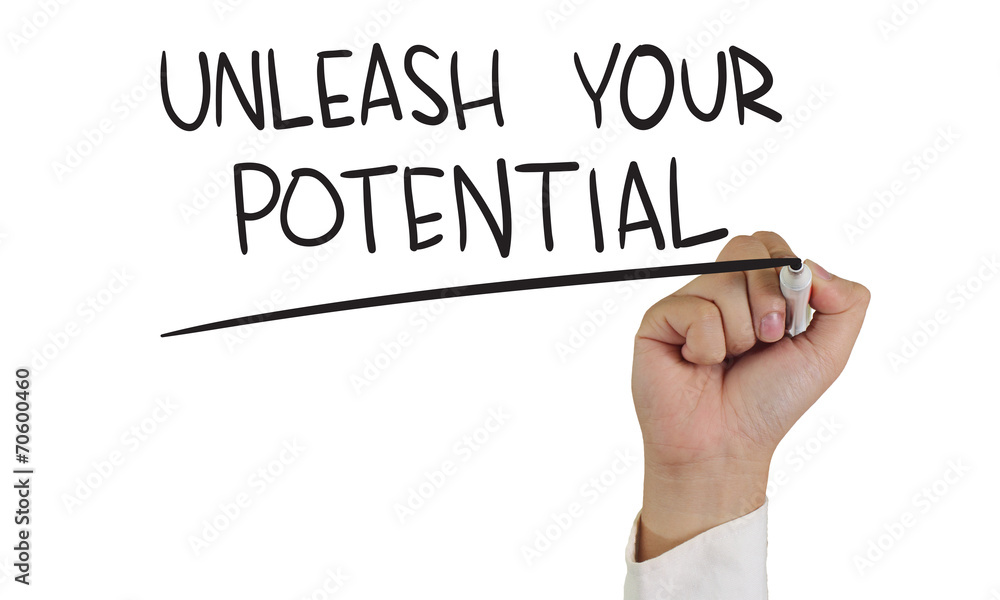 Unleash Your Potential Unleash Your Potential