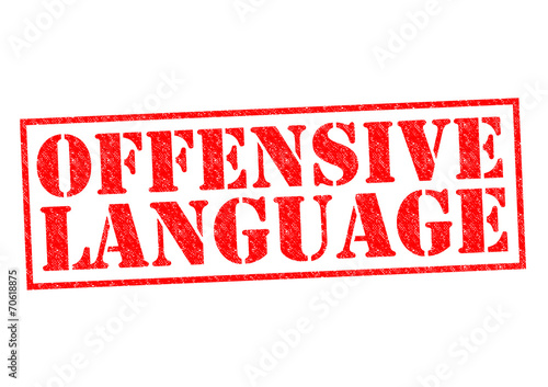 OFFENSIVE LANGUAGE