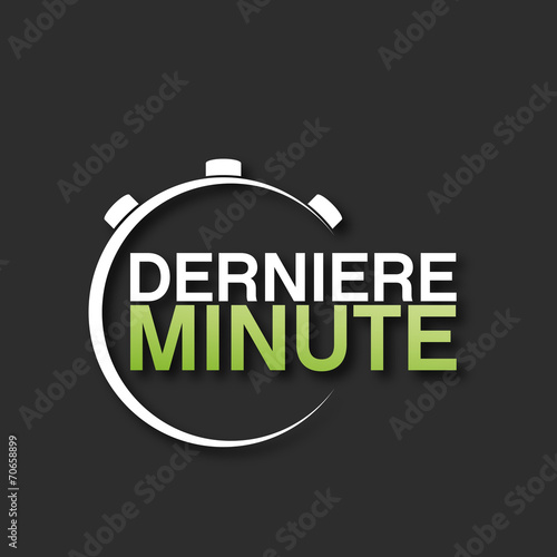 dernière minute