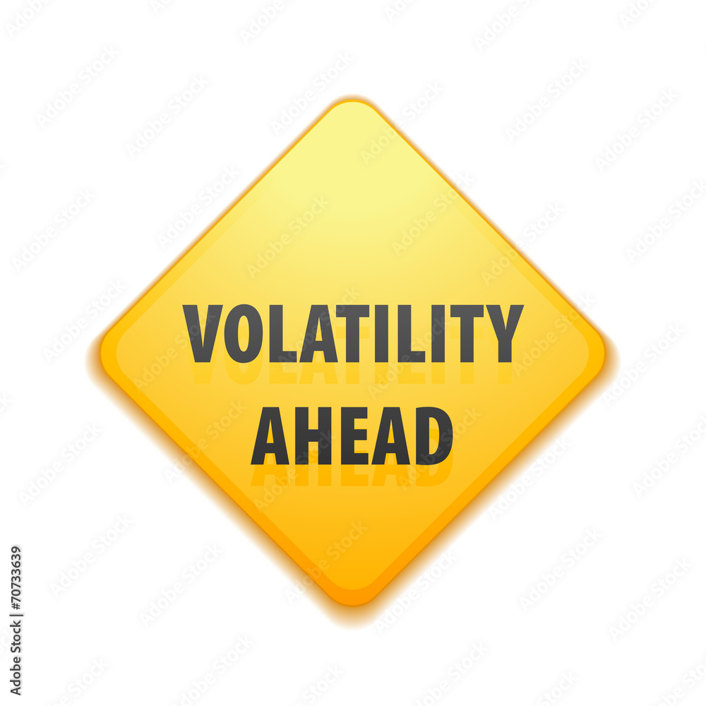 Volatility Ahead Volatility Ahead
