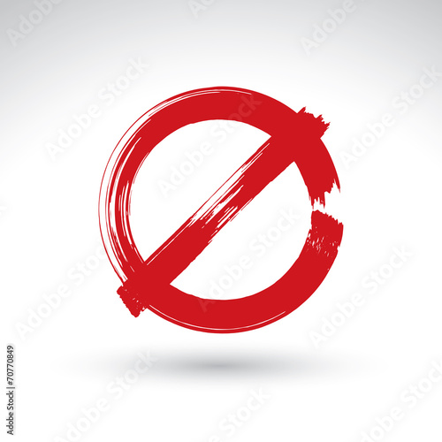 Hand drawn simple vector prohibition icon, brush drawing red rea