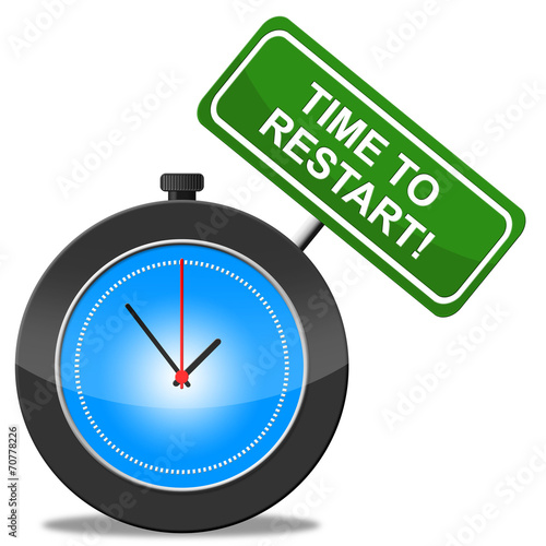Fotografija Time To Restart Shows Begin Over And Again