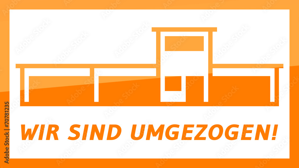 fs5 FactorySign - Wir sind umgezogen - orange g1816 - 16 zu 9 fs5 FactorySign - Wir sind umgezogen - orange g1816 - 16 zu 9