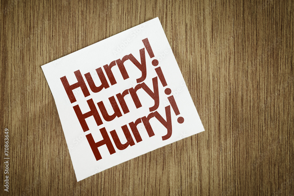 Hurry on Paper Note with texture background Hurry on Paper Note with texture background