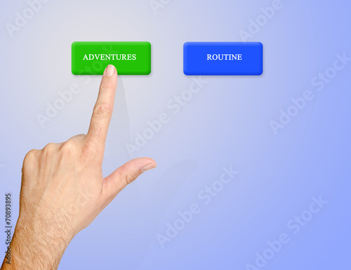 Buttons for adventure and routine