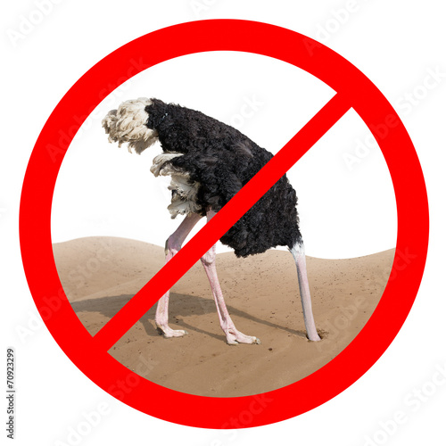 Ostrich behavior forbidden red sign concept