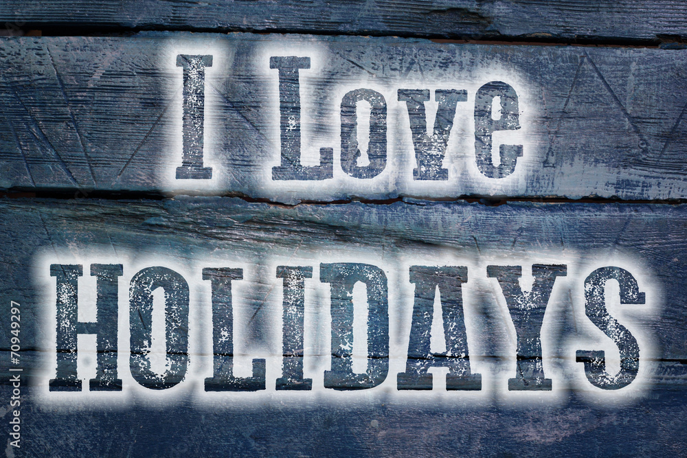Obraz premium I Love Holidays Concept