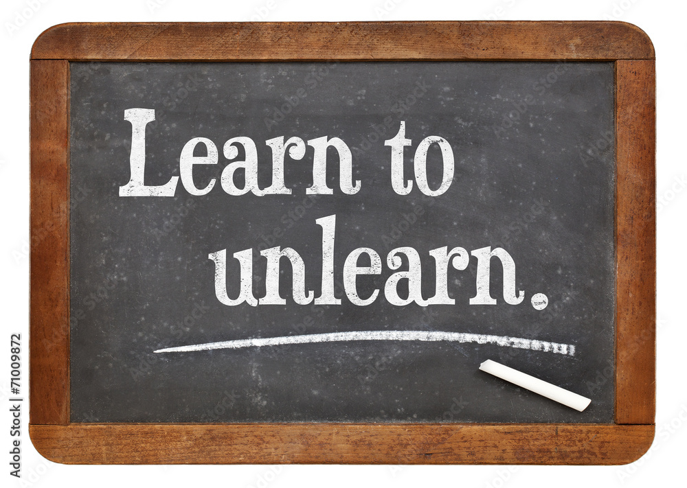 Obraz premium learn to unlearn