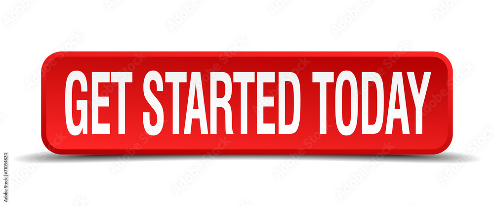 get started today red 3d square button on white background get started today red 3d square button on white background