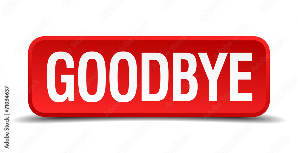 Goodbye red 3d square button on white background Goodbye red 3d square button on white background