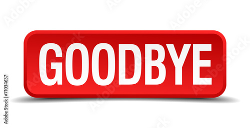 Goodbye red 3d square button on white background