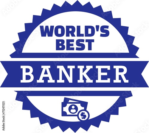 World's Best Banker Money