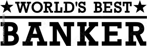 World's Best Banker Money