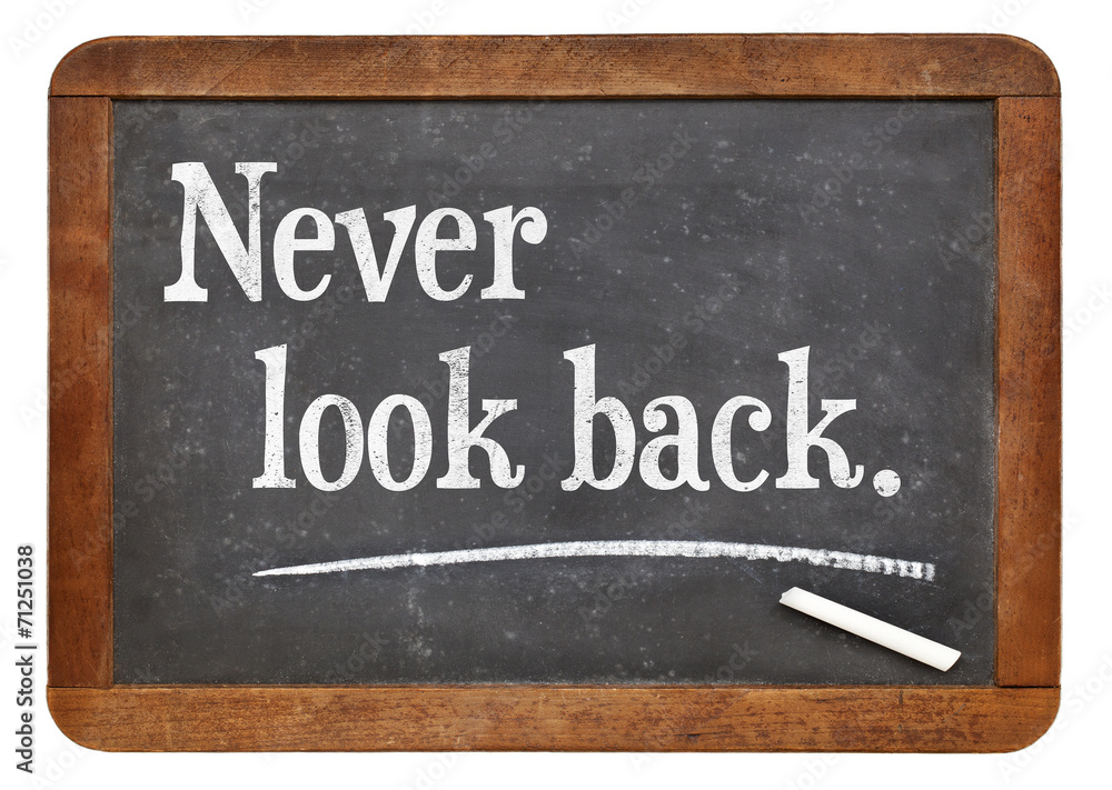 Fototapeta premium never look back