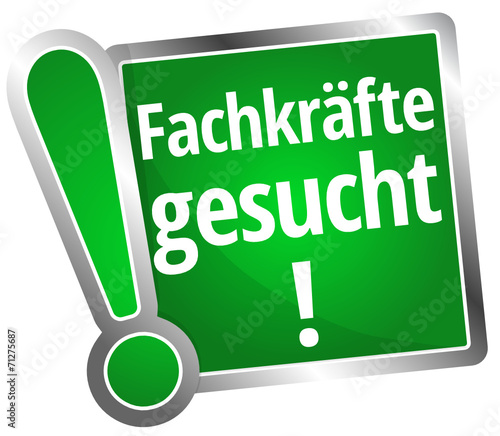 Fachkräfte gesucht!