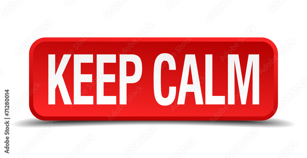 Keep calm red 3d square button isolated on white Keep calm red 3d square button isolated on white