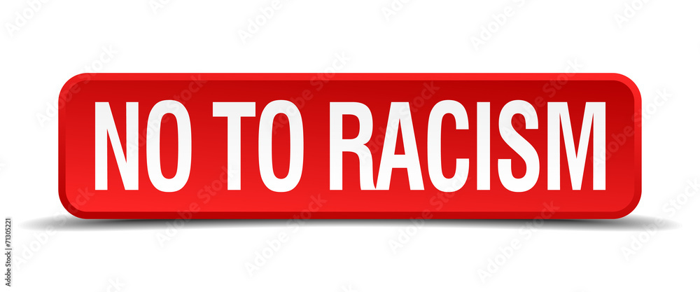 No to racism red 3d square button isolated on white No to racism red 3d square button isolated on white