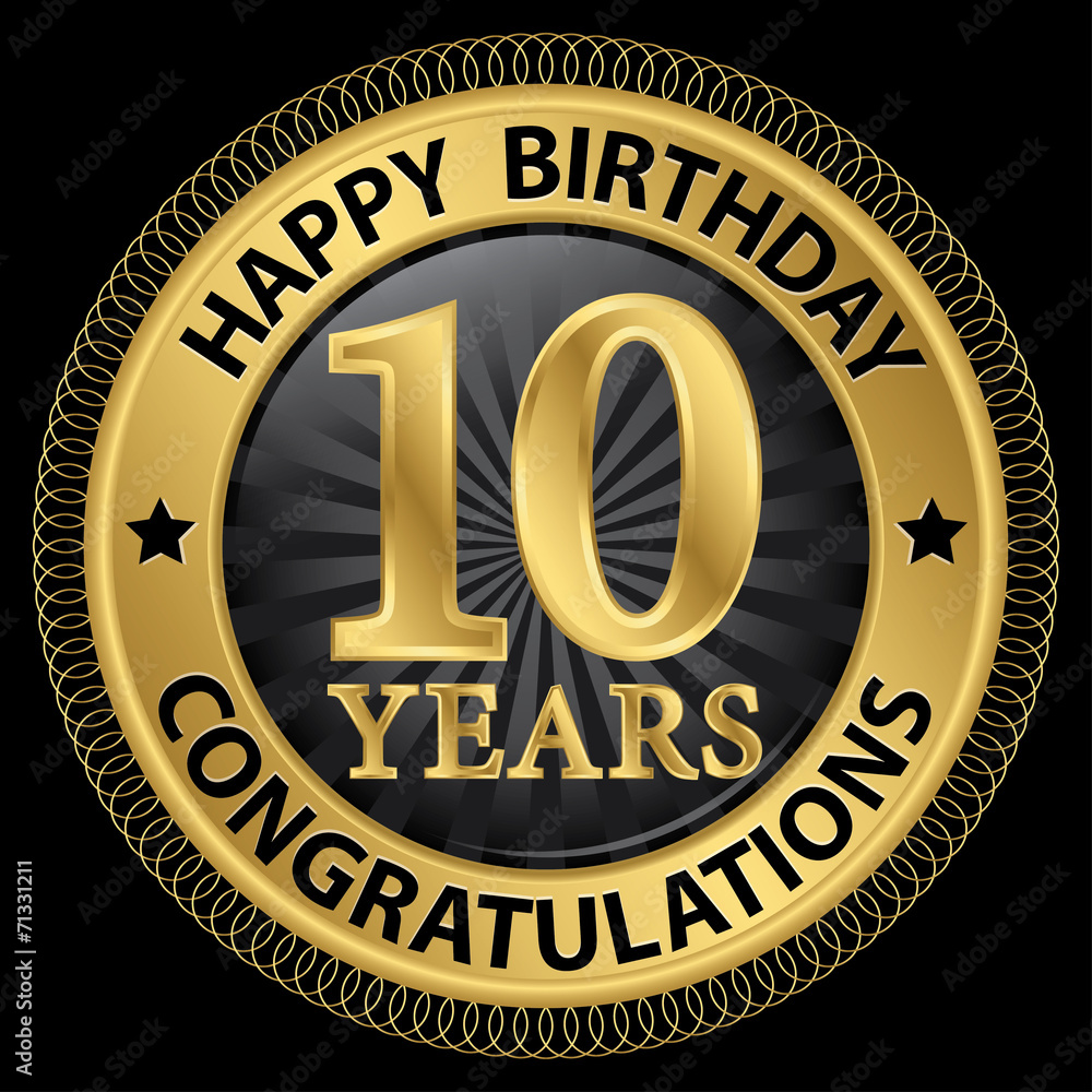 10 years happy birthday congratulations gold label, vector illus