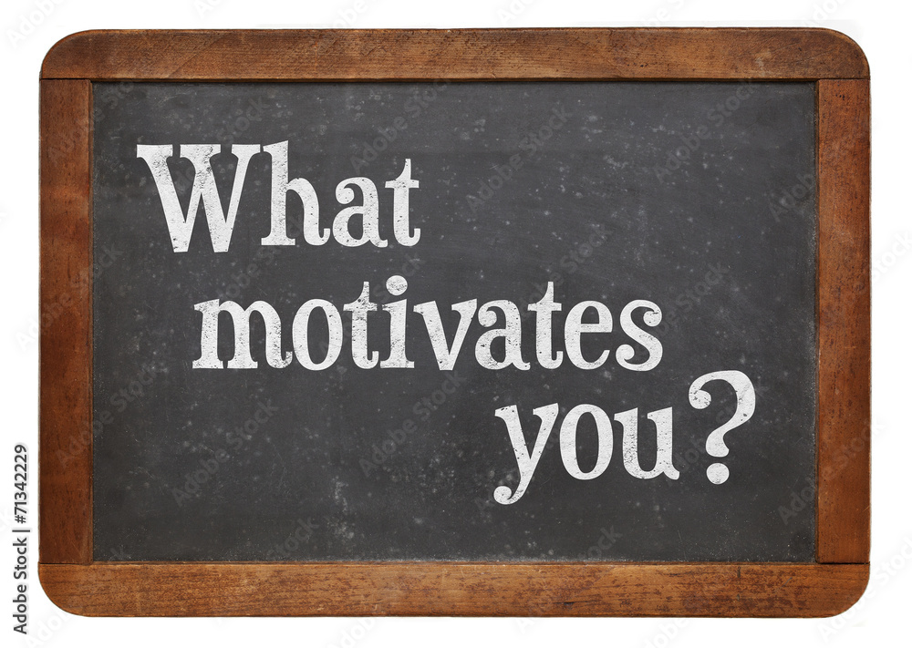 Obraz premium What motivates you ?