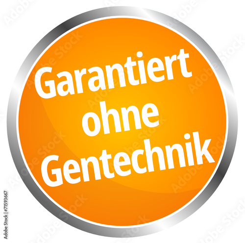 Garantiert ohne Gentechnik